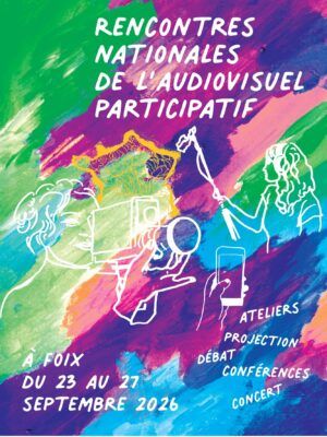Affiche Rencontres nationales de l'audiovisuel participatif Foix 2026